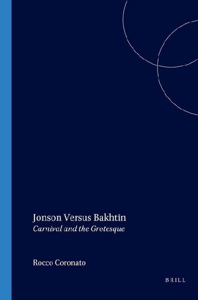 Jonson Versus Bakhtin: Carnival and the Grotesque