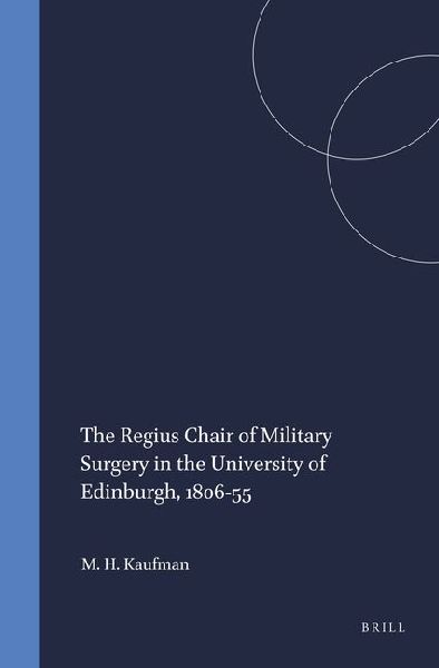 The Regius Chair of Military Surgery in the University of Edinburgh, 1806-55