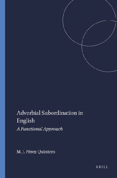 Adverbial Subordination in English: A Functional Approach
