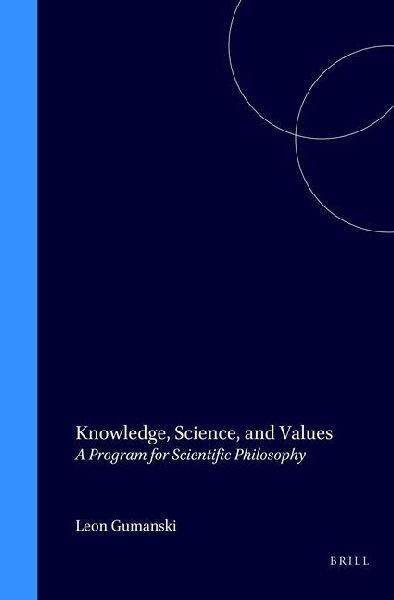 Knowledge, Science, and Values: A Program for Scientific Philosophy
