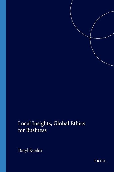 Local Insights, Global Ethics for Business