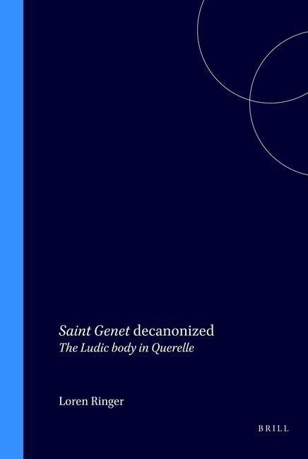 Saint Genet Decanonized: The Ludic Body in Querelle