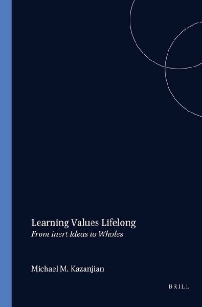 Learning Values Lifelong: From Inert Ideas to Wholes