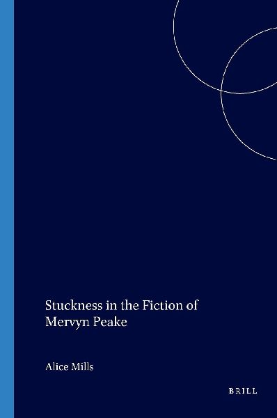 Stuckness in the Fiction of Mervyn Peake