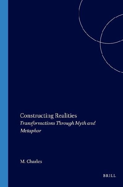 Constructing Realities: Transformations Through Myth and Metaphor