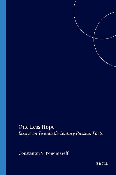 One Less Hope: Essays on Twentieth-Century Russian Poets