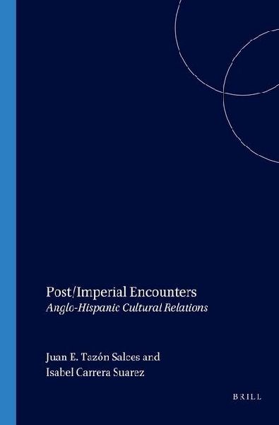 Post/Imperial Encounters: Anglo-Hispanic Cultural Relations