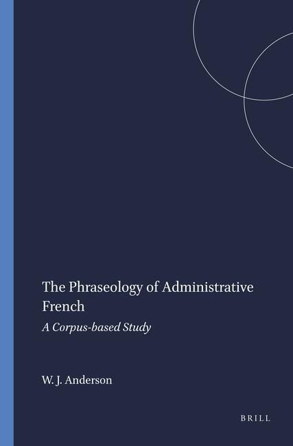 The Phraseology of Administrative French: A Corpus-Based Study