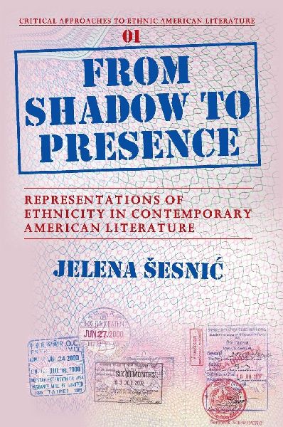 From Shadow to Presence: Representations of Ethnicity in Contemporary American Literature