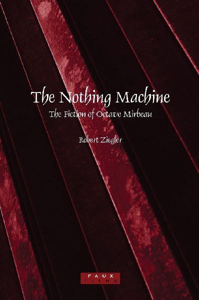 The Nothing Machine: The Fiction of Octave Mirbeau