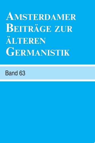Amsterdamer Beiträge Zur Älteren Germanistik. Band 63 - 2007