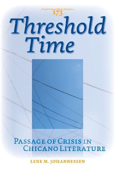 Threshold Time: Passage of Crisis in Chicano Literature