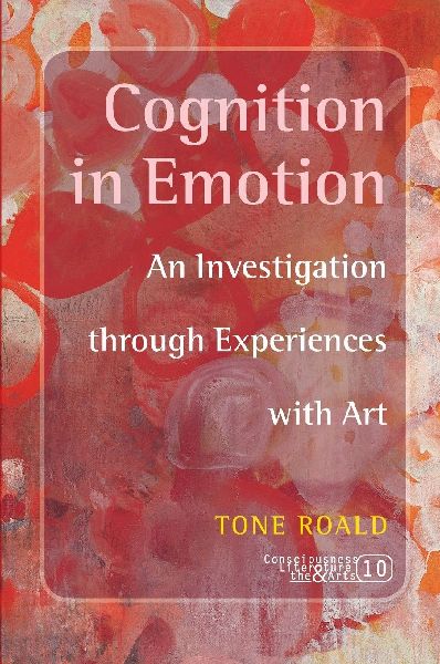 Cognition in Emotion: An Investigation Through Experiences with Art