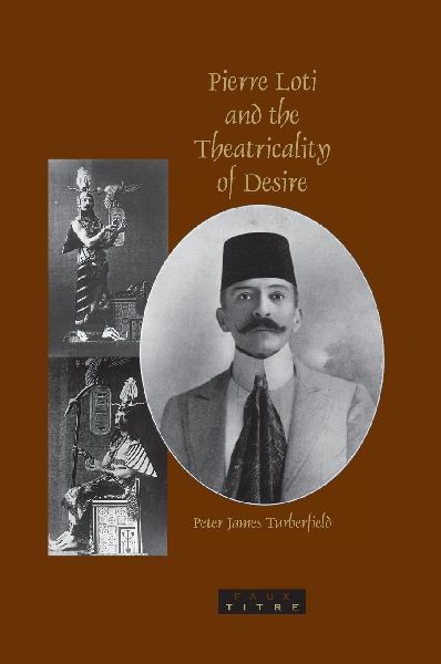 Pierre Loti and the Theatricality of Desire