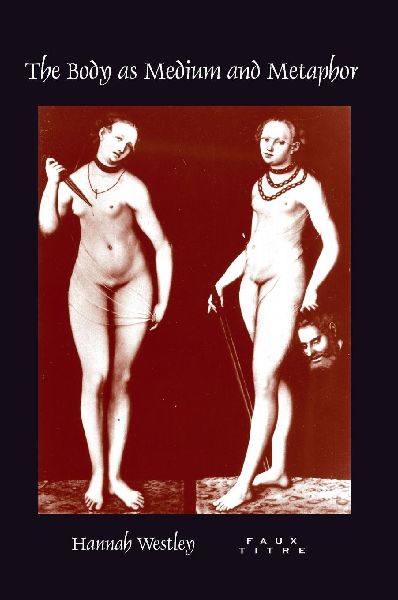 The Body as Medium and Metaphor