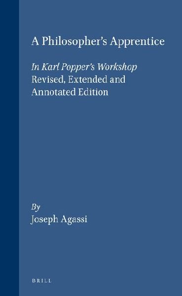 A Philosopher's Apprentice: In Karl Popper's Workshop. Revised, Extended and Annotated Edition