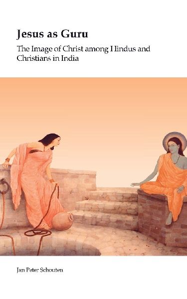 Jesus as Guru: The Image of Christ Among Hindus and Christians in India