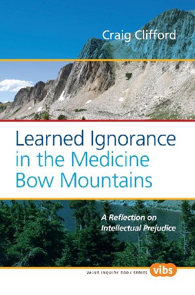 Learned Ignorance in the Medicine Bow Mountains: A Reflection on Intellectual Prejudice