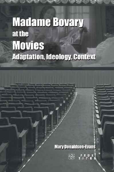 Madame Bovary at the Movies: Adaptation, Ideology, Context