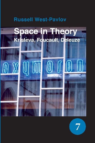 Space in Theory: Kristeva, Foucault, Deleuze