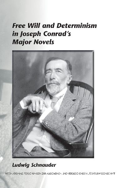 Free Will and Determinism in Joseph Conrads Major Novels