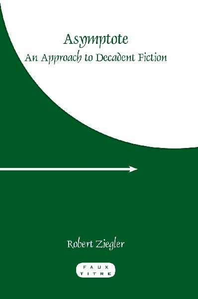 Asymptote: An Approach to Decadent Fiction