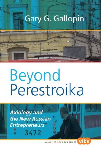 Beyond Perestroika: Axiology and the New Russian Entrepreneurs