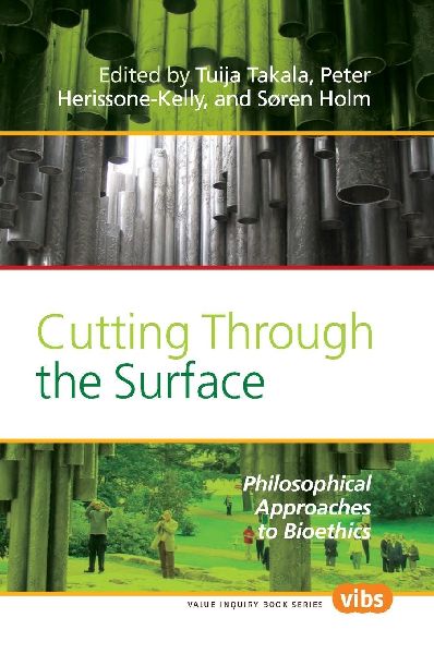 Cutting Through the Surface: Philosophical Approaches to Bioethics