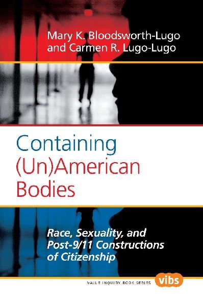 Containing (Un)American Bodies: Race, Sexuality, and Post-9/11 Constructions of Citizenship