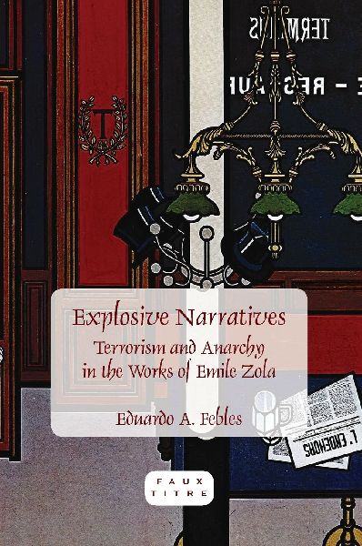 Explosive Narratives: Terrorism and Anarchy in the Works of Emile Zola