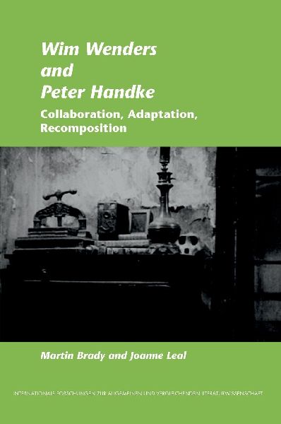 Wim Wenders and Peter Handke: Collaboration, Adaptation, Recomposition