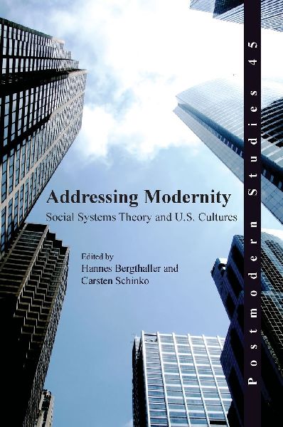 Addressing Modernity: Social Systems Theory and U.S. Cultures