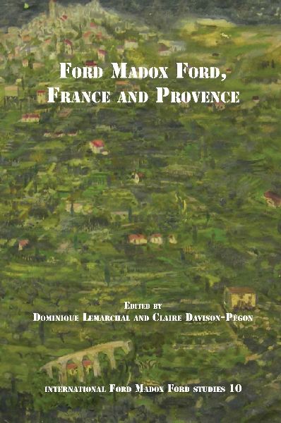 Ford Madox Ford, France and Provence