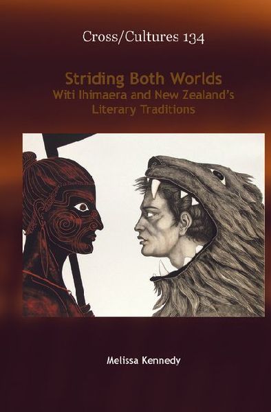 Striding Both Worlds: Witi Ihimaera and New Zealand's Literary Traditions