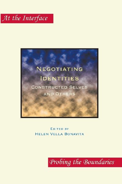 Negotiating Identities: Constructed Selves and Others