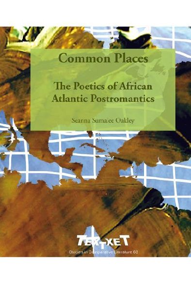 Common Places: The Poetics of African Atlantic Postromantics