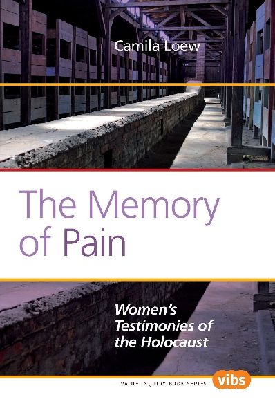 The Memory of Pain: Women's Testimonies of the Holocaust