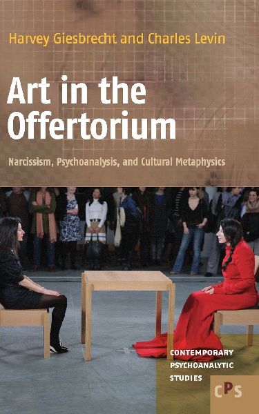 Art in the Offertorium: Narcissism, Psychoanalysis, and Cultural Metaphysics