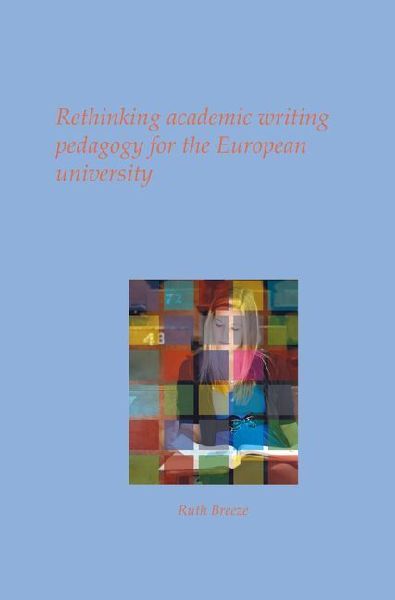 Rethinking Academic Writing Pedagogy for the European University