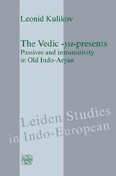 The Vedic -Ya-Presents: Passives and Intransitivity in Old Indo-Aryan