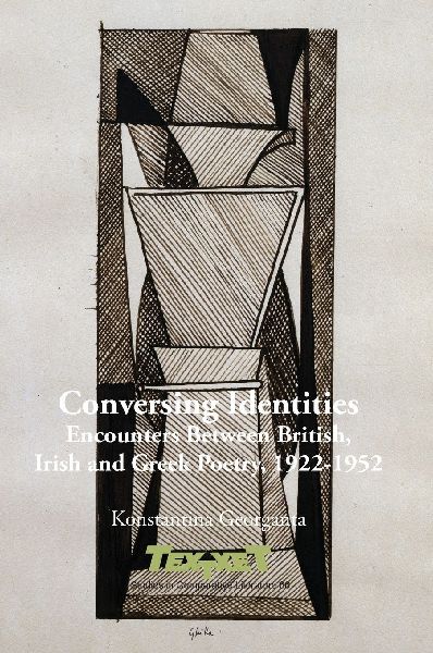 Conversing Identities: Encounters Between British, Irish and Greek Poetry, 1922-1952