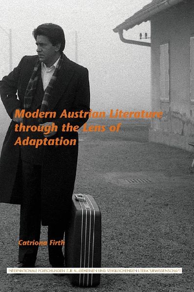 Modern Austrian Literature Through the Lens of Adaptation
