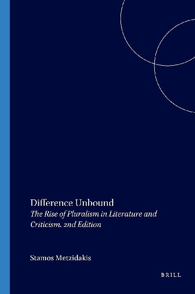 Difference Unbound: The Rise of Pluralism in Literature and Criticism. 2nd Edition
