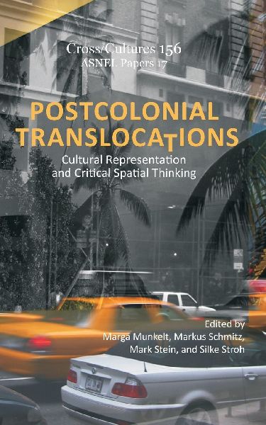 Postcolonial Translocations: Cultural Representation and Critical Spatial Thinking