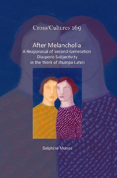 After Melancholia: A Reappraisal of Second-Generation Diasporic Subjectivity in the Work of Jhumpa Lahiri
