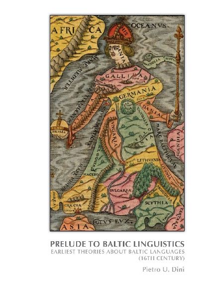 Prelude to Baltic Linguistics: Earliest Theories about Baltic Languages (16th Century)