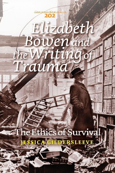 Elizabeth Bowen and the Writing of Trauma