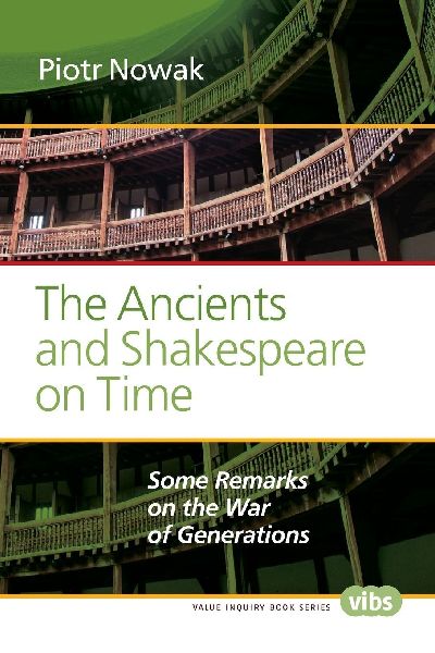 The Ancients and Shakespeare on Time: Some Remarks on the War of Generations
