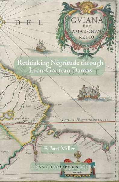 Rethinking Négritude Through Léon-Gontran Damas
