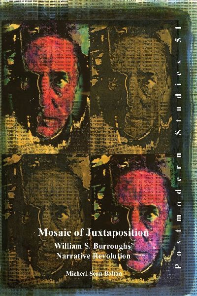 Mosaic of Juxtaposition: William S. Burroughs' Narrative Revolution